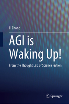 Hardcover Agi Is Waking Up!: From the Thought Lab of Science Fiction Book