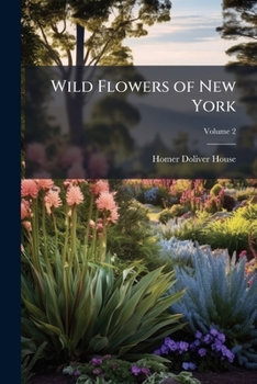 Paperback Wild Flowers of New York; Volume 2 Book