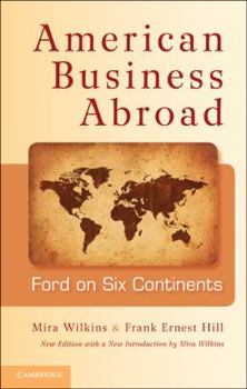 Hardcover American Business Abroad: Ford on Six Continents Book