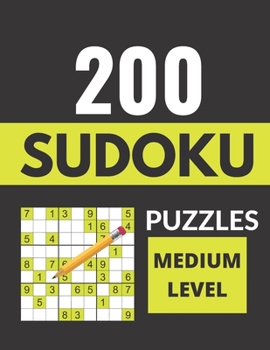Paperback 200 Sudoku Puzzles - Medium Level: Medium Sudoku Puzzle Books For Adults ( Activity Book For Adults ) Book