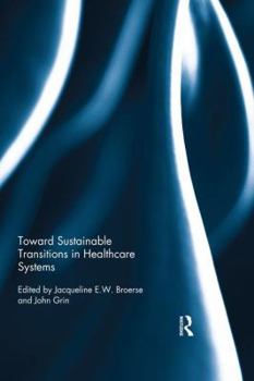 Paperback Toward Sustainable Transitions in Healthcare Systems Book