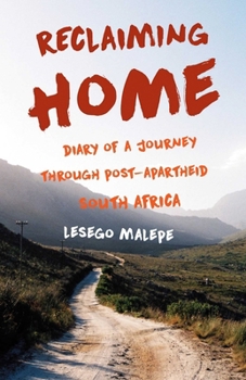 Paperback Reclaiming Home: Diary of a Journey Through Post-Apartheid South Africa Book