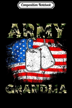 Paperback Composition Notebook: Proud Army Grandma Soldier Military Veteran Gift US Camo Journal/Notebook Blank Lined Ruled 6x9 100 Pages Book