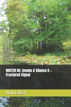 Paperback Mister He: Smoke & Silence II - Fractured Signal Book