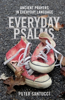 Paperback Everyday Psalms: Ancient Prayers in Everyday Language Book