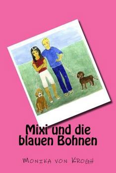 Paperback Mixi und die blauen Bohnen [German] Book