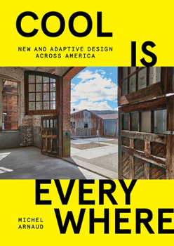 Hardcover Cool Is Everywhere: New and Adaptive Design Across America Book
