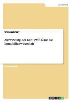 Paperback Auswirkung der DIN 1946-6 auf die Immobilienwirtschaft [German] Book