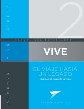 Paperback VIVE El viaje hacia un legado: Nivel Intermedio. Manual del Alumno [Spanish] Book
