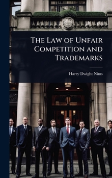 The Law of Unfair Competition and Trademarks