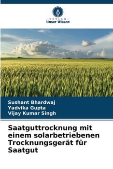 Paperback Saatguttrocknung mit einem solarbetriebenen Trocknungsgerät für Saatgut [German] Book