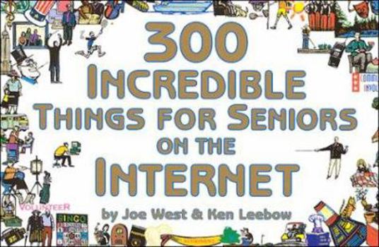 Paperback 300 Incredible Things for Seniors on the Internet Book