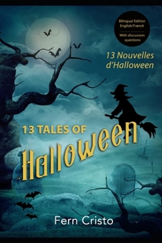 Paperback 13 Tales of Halloween/ 13 Nouvelles d'Halloween: Bilingual Edition: English/French Book