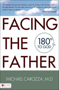 Paperback Facing the Father: 180 Degrees to God Book