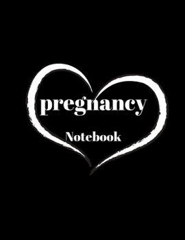 pregnancy notebook: Pregnancy Planner and Organizer, Diary , notebook Mother and Child , To Do List, Expecting Baby, Week by Week, Monthly Organizer