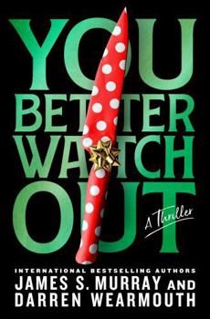 Hardcover You Better Watch Out: A Thriller Book