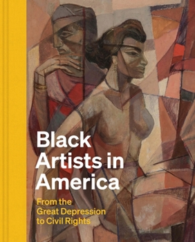 Hardcover Black Artists in America: From the Great Depression to Civil Rights Book