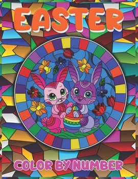 Paperback Easter Color By Number: A Easter Coloring Activity Book With rabbit, Easter eggs and More Book