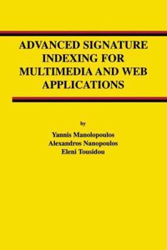 Paperback Advanced Signature Indexing for Multimedia and Web Applications Book
