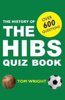 Paperback The History of the Hibs Quiz Book