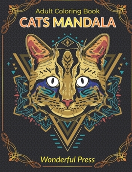 Paperback Cats Mandala: Adult Coloring Book for Cats Lovers / 50 Mandalas to Relieve Stress and to Achieve a Deep Sense of Calm and Well-Being Book