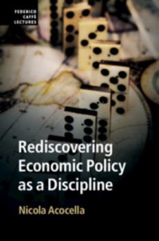 Hardcover Rediscovering Economic Policy as a Discipline Book
