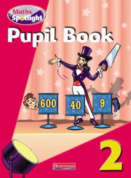 Paperback Maths Spotlight: Year 2 Pupil Book (Maths Spotlight) Book