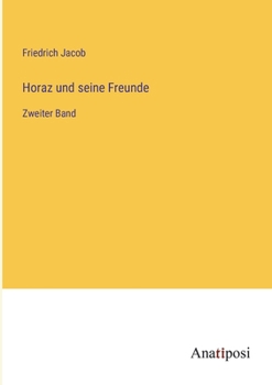 Paperback Horaz und seine Freunde: Zweiter Band [German] Book