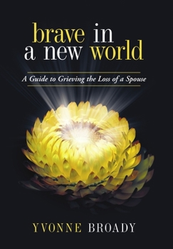 Hardcover Brave in a New World: A Guide to Grieving Book
