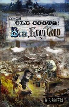 Paperback The Old Coots: Blue, Gray and Gold Book