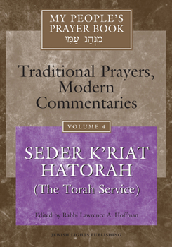 Paperback My People's Prayer Book Vol 4: Seder K'Riat Hatorah (Shabbat Torah Service) Book
