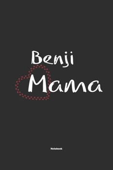 Paperback Benji Mama Notebook: Notebook / Journal Gift for dog / Benji Mom clothes, cute gift for dog mom, 120 Pages, 6x9, Soft Cover, Matte Finish Book
