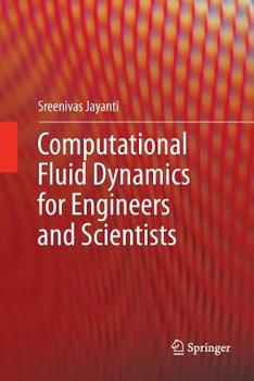 Paperback Computational Fluid Dynamics for Engineers and Scientists Book
