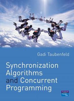 Paperback Synchronization Algorithms And Concurrent Programming Book