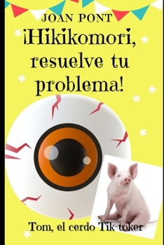 Paperback ¡Hikikomori, resuelve tu problema! [Spanish] Book