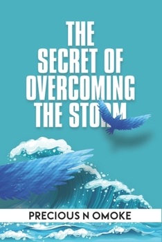 Paperback The Secret of Overcoming the Storm Book