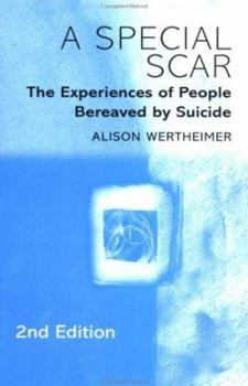 Paperback A Special Scar, 2nd Edition: The Experiences of People Bereaved by Suicide Book