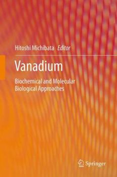 Hardcover Vanadium: Biochemical and Molecular Biological Approaches Book