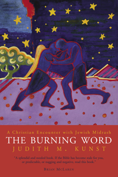 Paperback The Burning Word: A Christian Encounter with Jewish Midrash Book