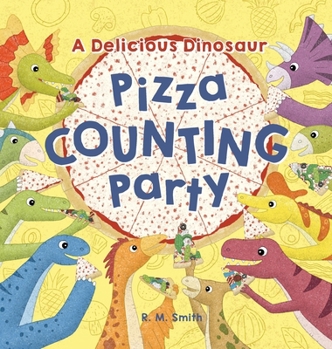 Hardcover A Delicious Dinosaur Pizza Counting Party: A Counting Book with Toppings Book