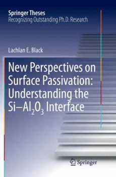 Paperback New Perspectives on Surface Passivation: Understanding the Si-Al2o3 Interface Book