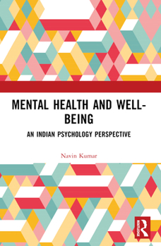 Paperback Mental Health and Well-being: An Indian Psychology Perspective Book