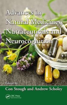 Hardcover Advances in Natural Medicines, Nutraceuticals and Neurocognition Book