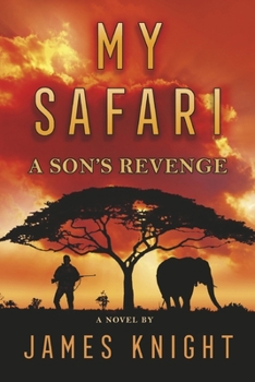 Paperback My Safari: A Son's Revenge Book