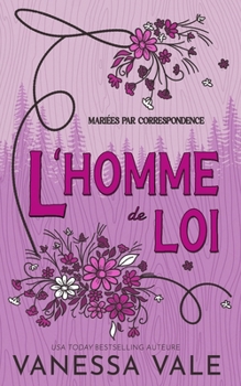 L'homme de loi (Mariées Par Correspondance) (French Edition)