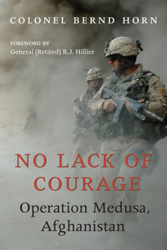 Paperback No Lack of Courage: Operation Medusa, Afghanistan Book