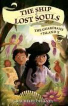 The Lost Souls of Island X - Book #2 of the Ship of Lost Souls