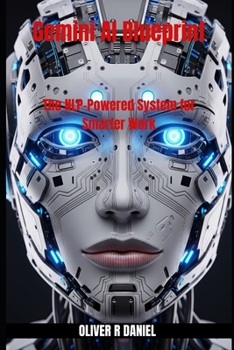 Paperback Gemini AI Blueprint: The NLP-Powered System for Smarter Work Book