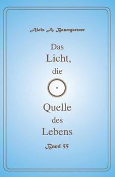 Paperback Das Licht, die Quelle des Lebens - Band 55 [German] Book