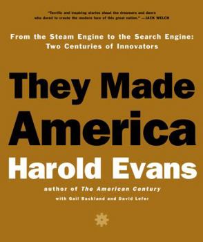 Hardcover They Made America: From the Steam Engine to the Search Engine: Two Centuries of Innovators Book